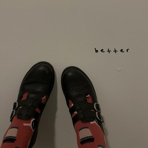 better