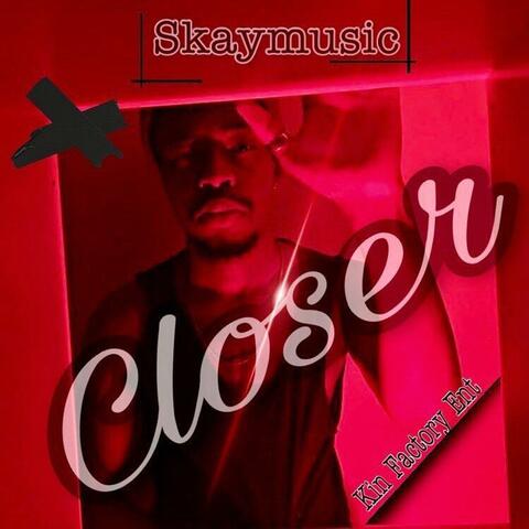 Closer