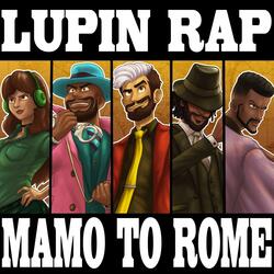 Lupin Rap (feat. Tyler Clark) [Mamo to Rome]