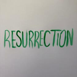 Resurrection