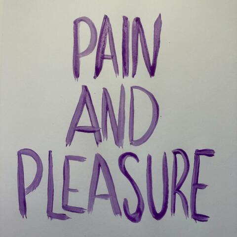 Pain And Pleasure
