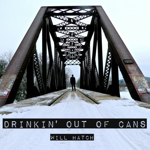 Drinkin' Out of Cans