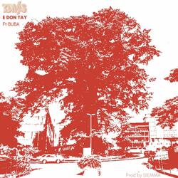 E Don Tay (feat. Buba)