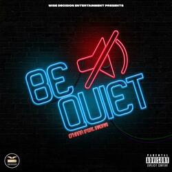 Be Quiet (feat. Iam3am)