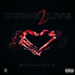 Dying to Live (feat. Nino Ru)