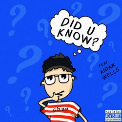 Did U Know? (feat. Aidan Wells)