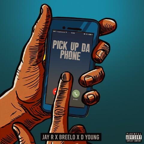 Pick Up Da Phone (feat. Breelo & D Young)