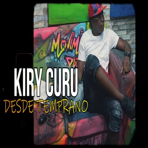 kiry curu (Desde Temprano)
