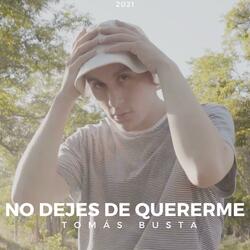No dejes de quererme
