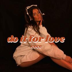 do it for love