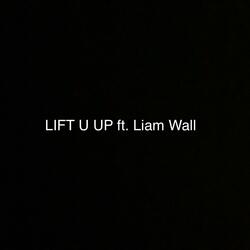 LIFT U UP (feat. LiamWall)