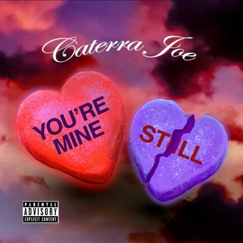 You're Mine Still