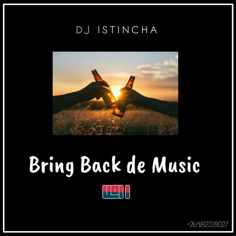 Bring Back de Music