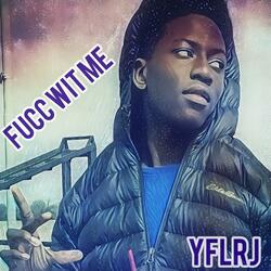 Fucc Wit Me