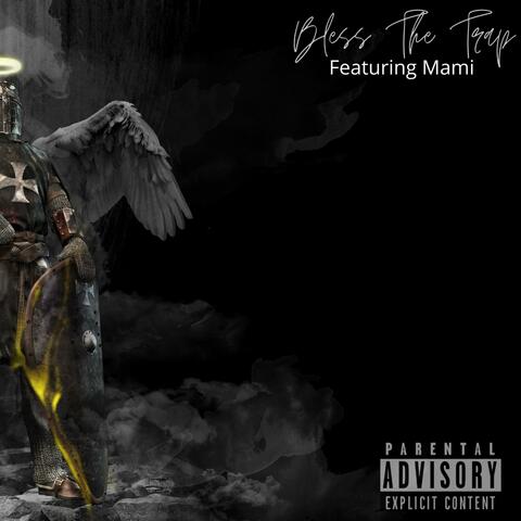 Bless the trap (feat. Mami The Artist)
