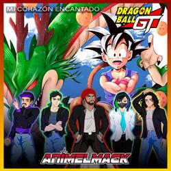 Mi Corazón Encantado (Dragon Ball GT Opening)
