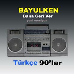 Bana Geri Ver Yeni Versiyon