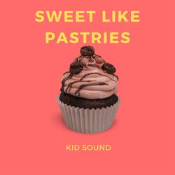 Sweet Like Pastries