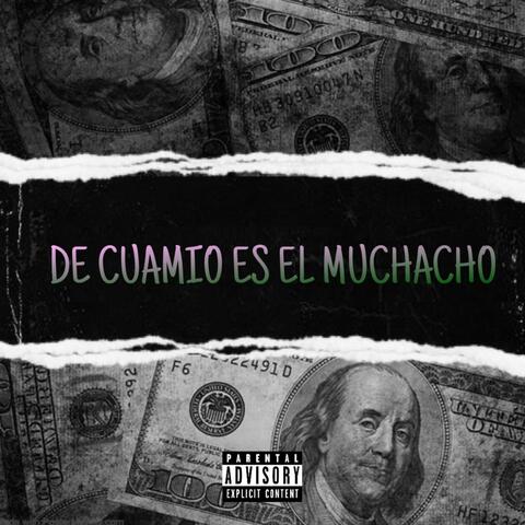 De Cuamio Es El Muchacho