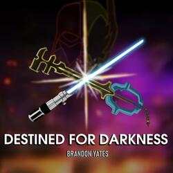 Destined for Darkness
