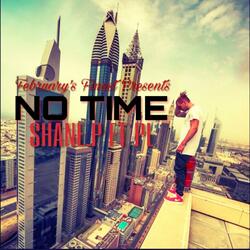 No Time (feat. PL)