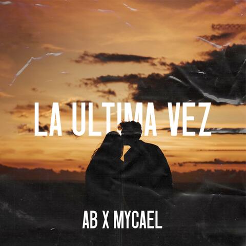 La Ultima Vez (feat. Mycael)