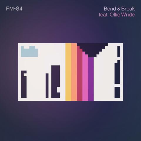 Bend & Break