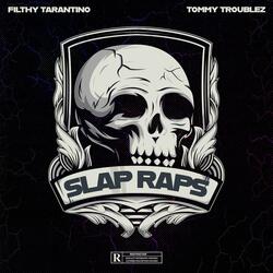 Slap Raps (feat. Tommy Troublez)