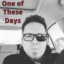 One of These Days