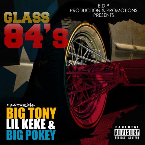 Glass 84's (feat. Big Tony, Lil Keke & Big Pokey)