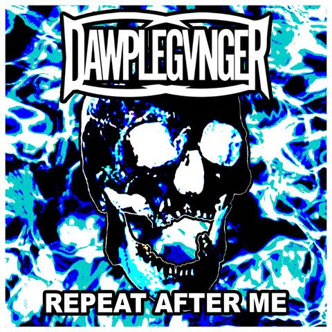 Repeat After Me