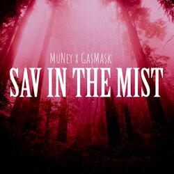 Sav In The Mist (feat. GasMask)