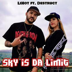 Sky Is Da Limit (feat. Destruct)