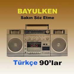 Sakın Söz Etme
