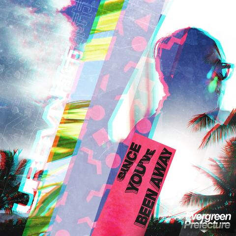 Since You've Been Away