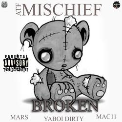 Broken (feat. YaBoi Dirty, Mac11 & Mars)