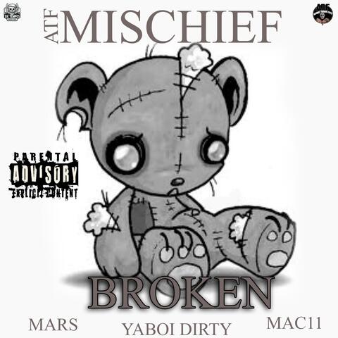 Broken (feat. YaBoi Dirty, Mac11 & Mars)
