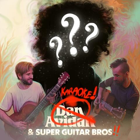 Dan Avidan & Super Guitar Bros (Karaoke)