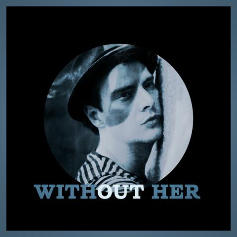 Without Her