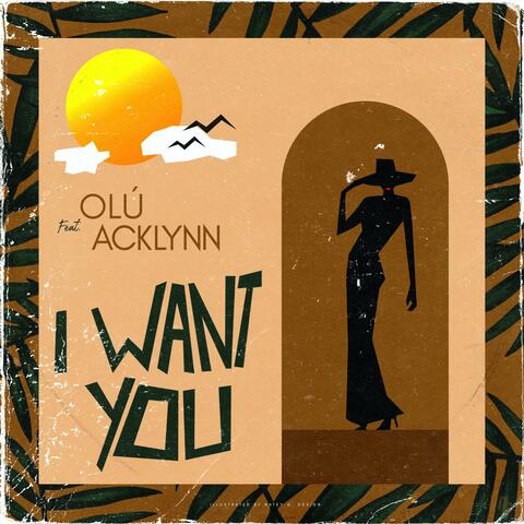 I Want You (feat. Acklynn)