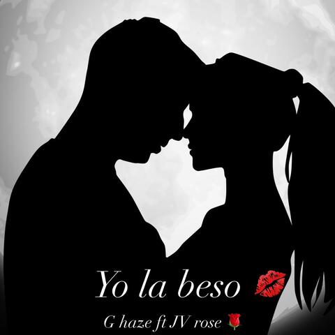 Yo la beso (feat. JVROSE)