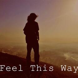 Feel This Way