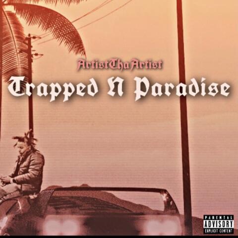 Trapped N Paradise