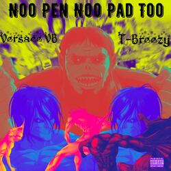Noo Pen Noo Pad Too (feat. Kxng Khi)