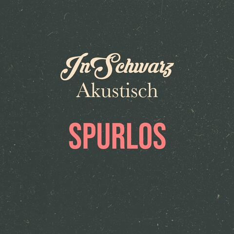 Spurlos (Akustisch)