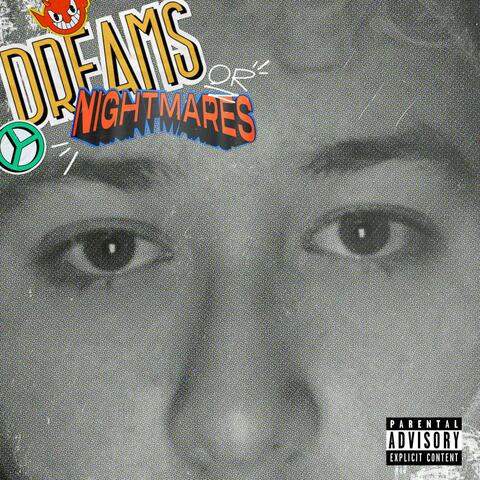 Dreams or Nightmares?