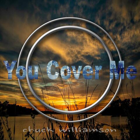 You Cover Me