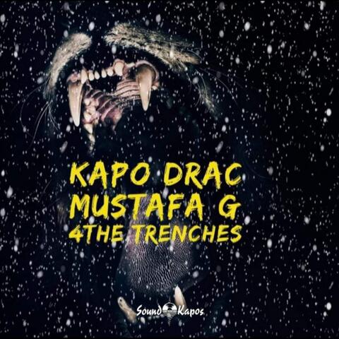 4 The Trenches (feat. Mustafa G)