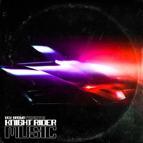 KEV BROWN PRESENTS: KNIGHT RIDER MUSIC