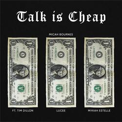 Talk Is Cheap (feat. Tim Dillon, Lucee & Mykah Estelle)